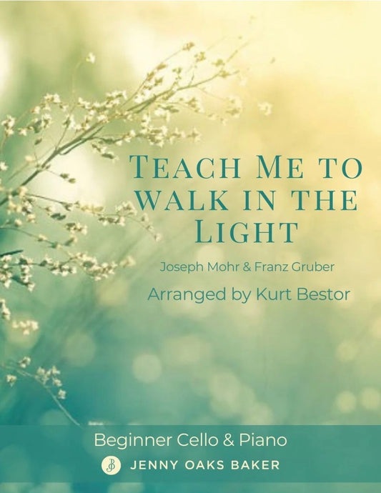 Teach Me to Walk in the Light for Beginner Cello