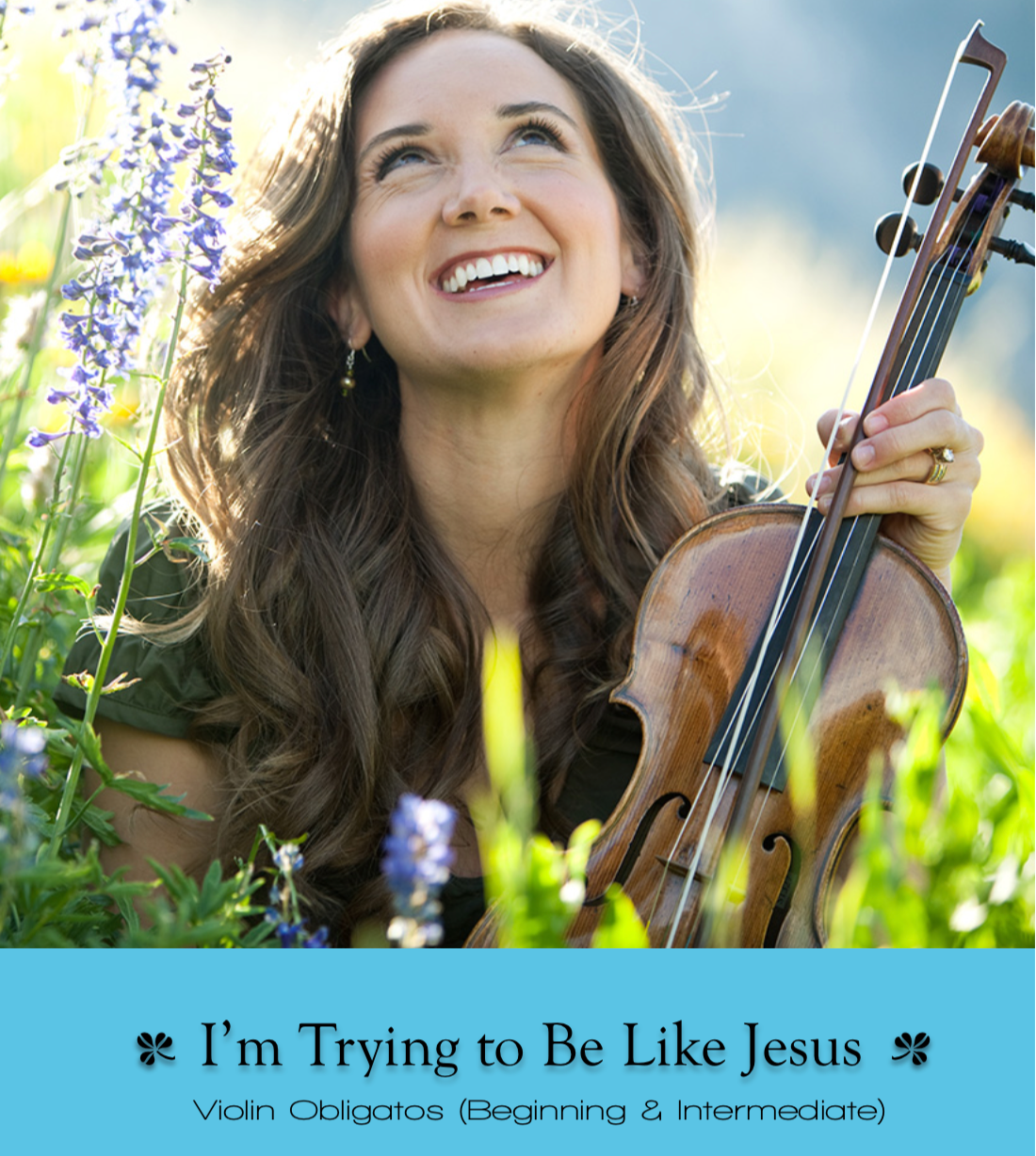 I'm Trying To Be Like Jesus Obligatos Violin Sheet Music