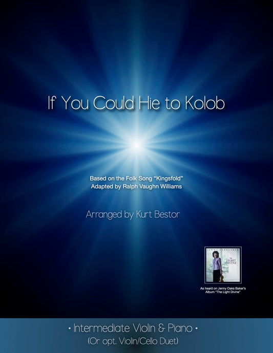 If You Could Hie to Kolob - Kingsford Tune, Violin with Optional Cello Sheet Music (Intermediate)