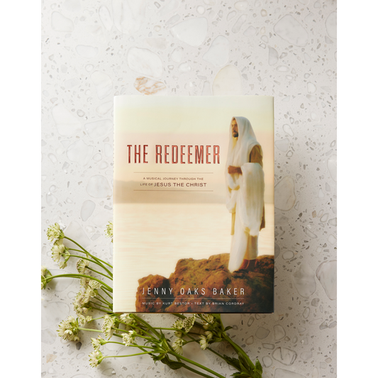 The Redeemer: A Musical Journey through the Life of Jesus the Christ